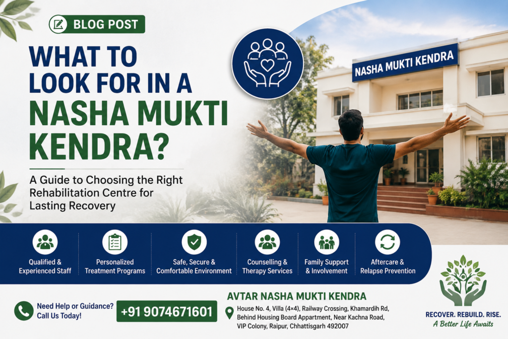 What to Look For in a Nasha Mukti Kendra